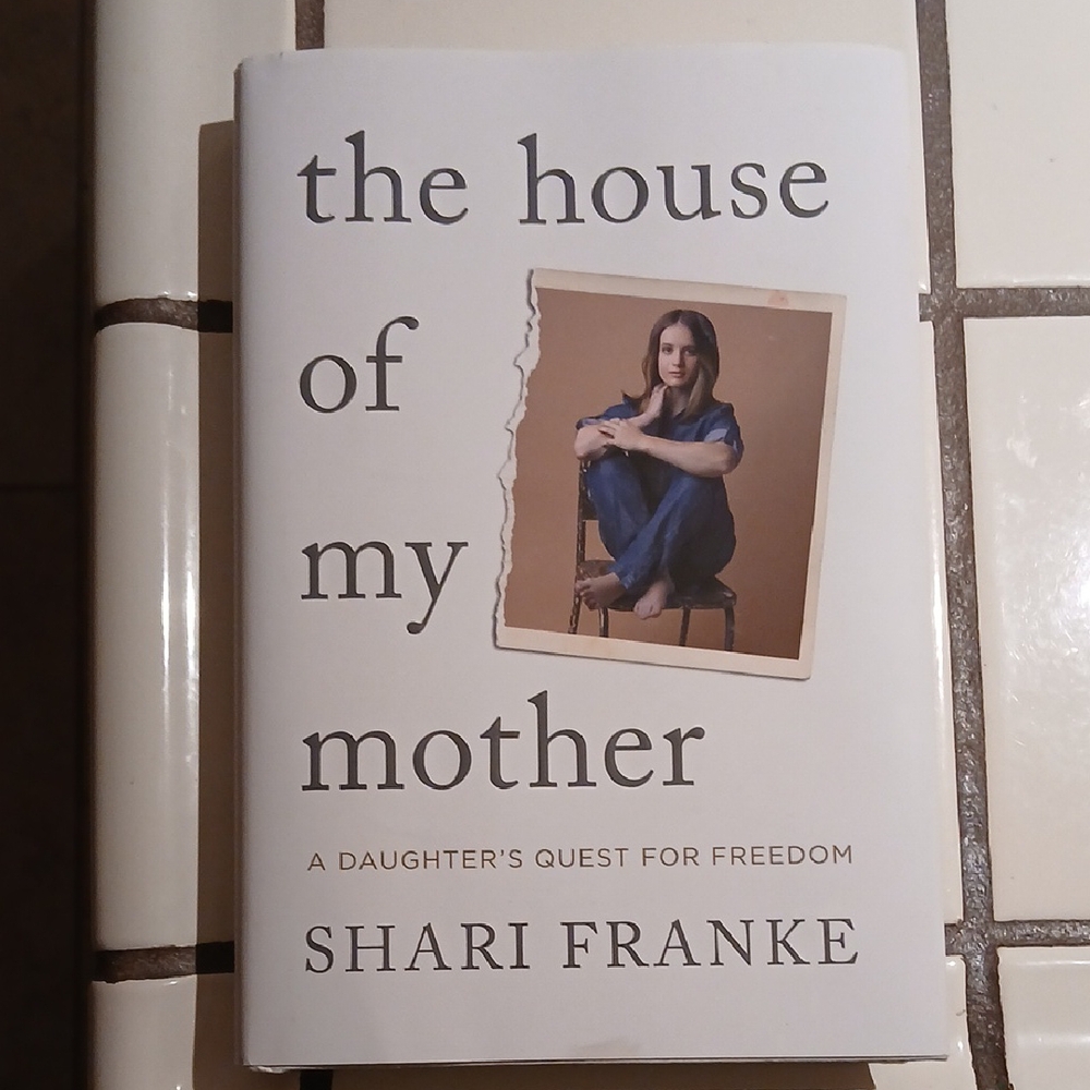 The House of My Mother by Shari Franke Book